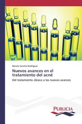Könyv Nuevos avances en el tratamiento del acne Sancho Rodriguez Natalia