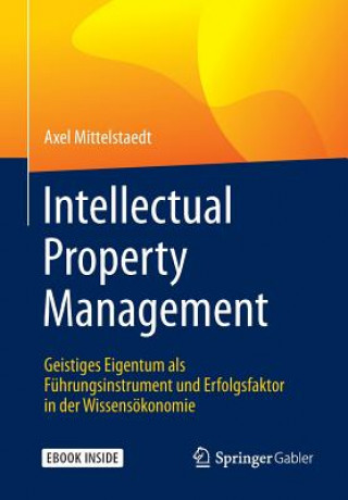 Książka Intellectual Property Management, m. 1 Buch, m. 1 E-Book Axel Mittelstaedt