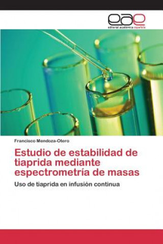 Książka Estudio de estabilidad de tiaprida mediante espectrometria de masas Mendoza-Otero Francisco