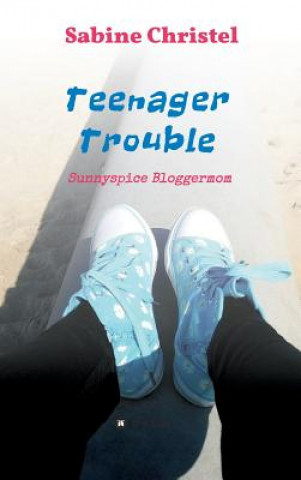 Könyv Teenager Trouble Sabine Christel