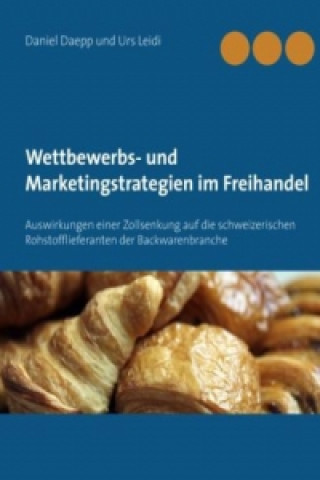 Buch Wettbewerbs- und Marketingstrategien im Freihandel Daniel Daepp