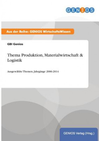 Kniha Thema Produktion, Materialwirtschaft & Logistik Gbi Genios