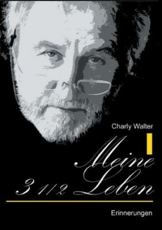 Livre Meine 3 1/2 Leben Charly Walter