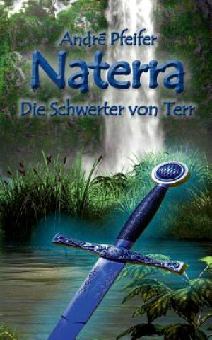Carte Naterra - Die Schwerter von Terr Andre Pfeifer