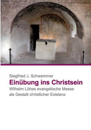Kniha Einubung ins Christsein Siegfried J Schwemmer