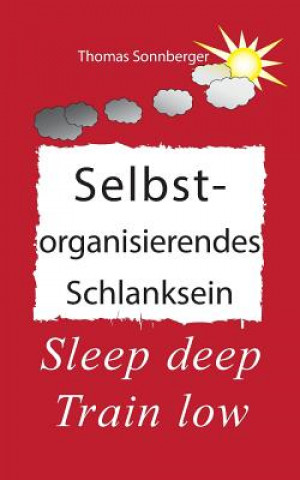 Βιβλίο Selbstorganisierendes Schlanksein Thomas Sonnberger