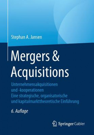 Könyv Mergers & Acquisitions Stephan A. Jansen