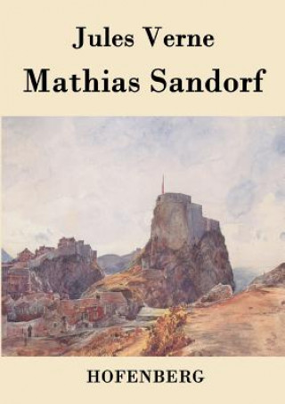 Kniha Mathias Sandorf Jules Verne