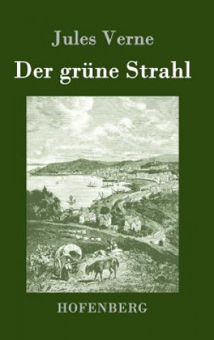 Kniha Der grune Strahl Jules Verne