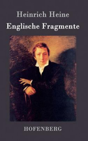 Könyv Englische Fragmente Heinrich Heine