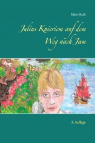 Könyv Julius Knieriem auf dem Weg nach Jam Mario Kraft
