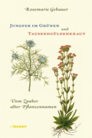 Kniha Jungfer im Grünen und Tausendgüldenkraut Rosemarie Gebauer