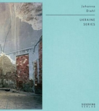 Könyv Ukraine Series Johanna Diehl