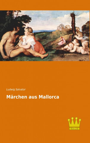 Kniha Märchen aus Mallorca Ludwig Salvator