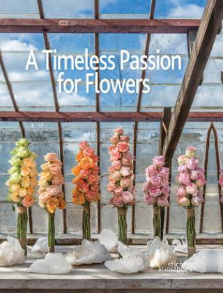 Kniha Timeless Passion for Flowers Team Oogenlust