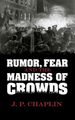 Kniha Rumor, Fear and the Madness of Crowds J.P. Chaplin