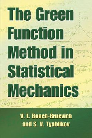 Kniha Green Function Method in Statistical Mechanics V.L. Bonch-Bruevich