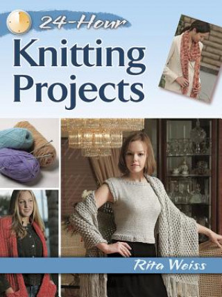 Knjiga 24-Hour Knitting Projects Rita Weiss