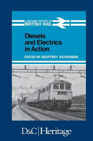 Livre Diesels and Electrics in Action Geoffrey Kichenside