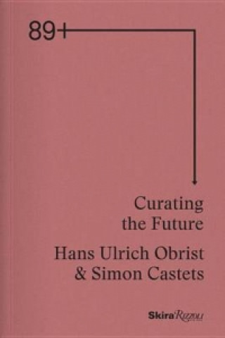 Libro 89plus: Curating the Future Simon Castets