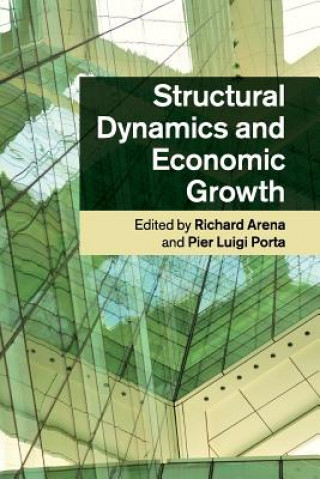 Kniha Structural Dynamics and Economic Growth Richard Arena