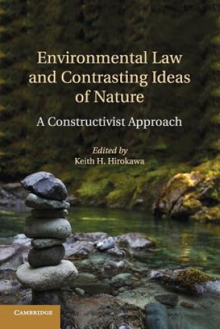 Książka Environmental Law and Contrasting Ideas of Nature Keith H. Hirokawa