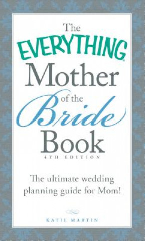 Kniha Everything Mother of the Bride Book Katie Martin