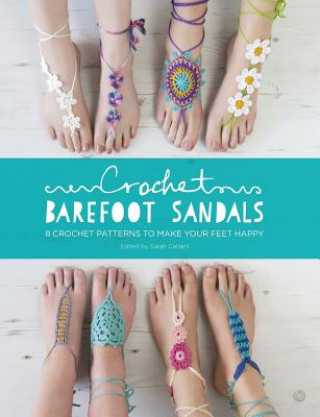 Kniha Crochet Barefoot Sandals Anna Fazakerley