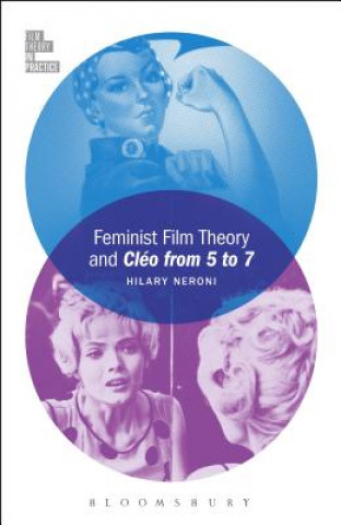 Kniha Feminist Film Theory and Cleo from 5 to 7 Hilary Neroni