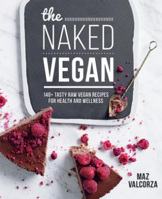 Könyv Naked Vegan Maz Valcorza