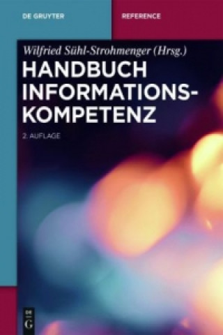 Kniha Handbuch Informationskompetenz Wilfried Sühl-Strohmenger