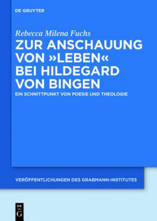 Kniha Zur Anschauung Von Leben Bei Hildegard Von Bingen Rebecca Milena Fuchs