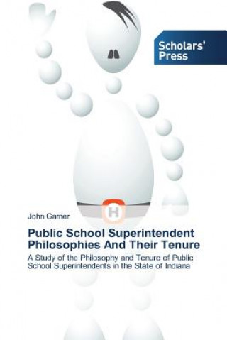 Buch Public School Superintendent Philosophies And Their Tenure Garner John