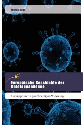 Книга Europäische Geschichte der Untotenpandemie Michael Knoll