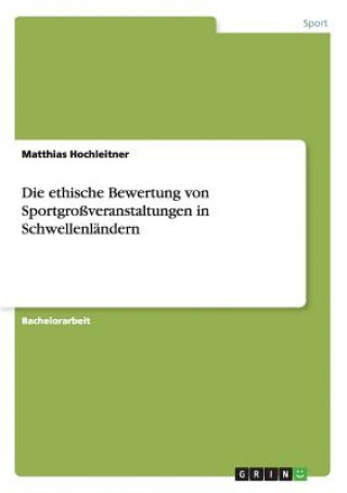 Carte ethische Bewertung von Sportgrossveranstaltungen in Schwellenlandern Matthias Hochleitner