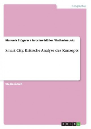 Książka Smart City. Kritische Analyse des Konzepts Katharina Jutz