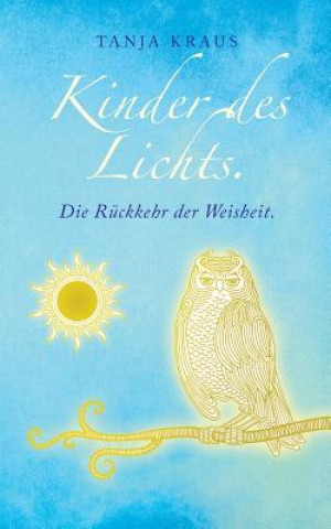 Könyv Kinder des Lichts Tanja Kraus