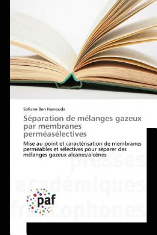 Kniha Separation de melanges gazeux par membranes permeaselectives Ben Hamouda Sofiane