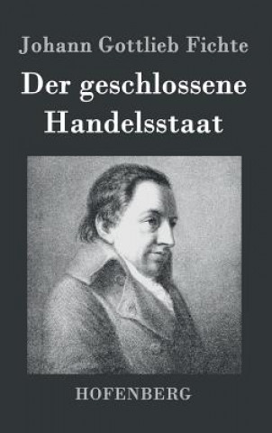 Könyv geschlossene Handelsstaat Johann Gottlieb Fichte