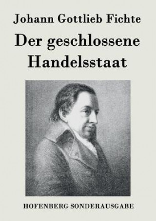 Könyv geschlossene Handelsstaat Johann Gottlieb Fichte