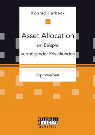 Kniha Asset Allocation am Beispiel vermoegender Privatkunden Konrad Harbeck
