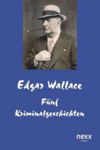 Könyv Fünf Kriminalgeschichten Edgar Wallace