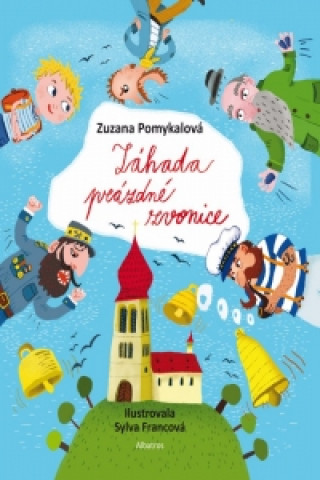 Kniha Záhada prázdné zvonice Zuzana Pomykalová