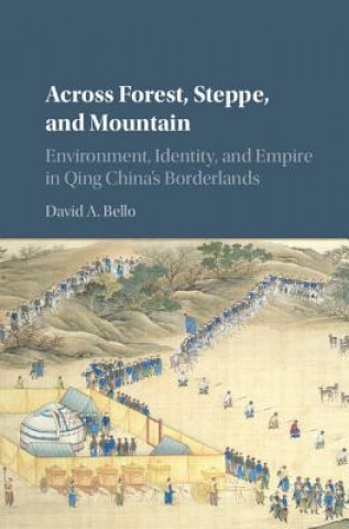 Könyv Across Forest, Steppe, and Mountain David A. Bello