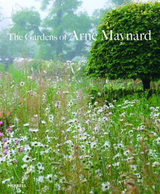 Knjiga Gardens of Arne Maynard Arne Maynard
