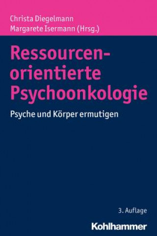 Könyv Ressourcenorientierte Psychoonkologie Christa Diegelmann