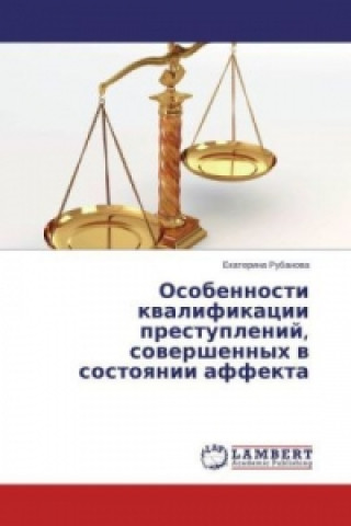 Könyv Osobennosti kvalifikacii prestuplenij, sovershennyh v sostoyanii affekta Ekaterina Rubanova