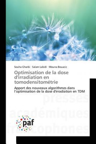 Книга Optimisation de la dose d'irradiation en tomodensitometrie Gharbi Souha