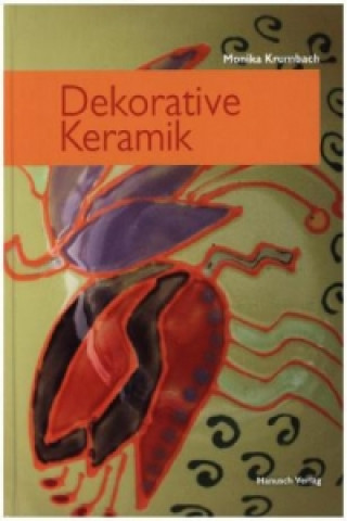 Könyv Dekorative Keramik Monika Krumbach