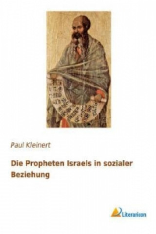 Книга Die Propheten Israels in sozialer Beziehung Paul Kleinert